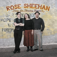 Rose Sheehan - Keep On Moving Forward