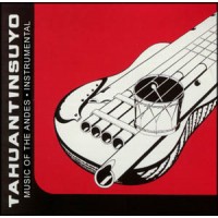 Tahuantinsuyo - Music of the Andes