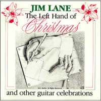 Jim Lane - The Left Hand of Christmas and Other Guitar Celebrations